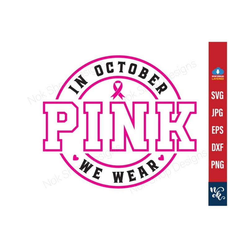 711202381353-breast-cancer-svg-pink-svg-in-october-we-wear-pink-svg-image-1.jpg