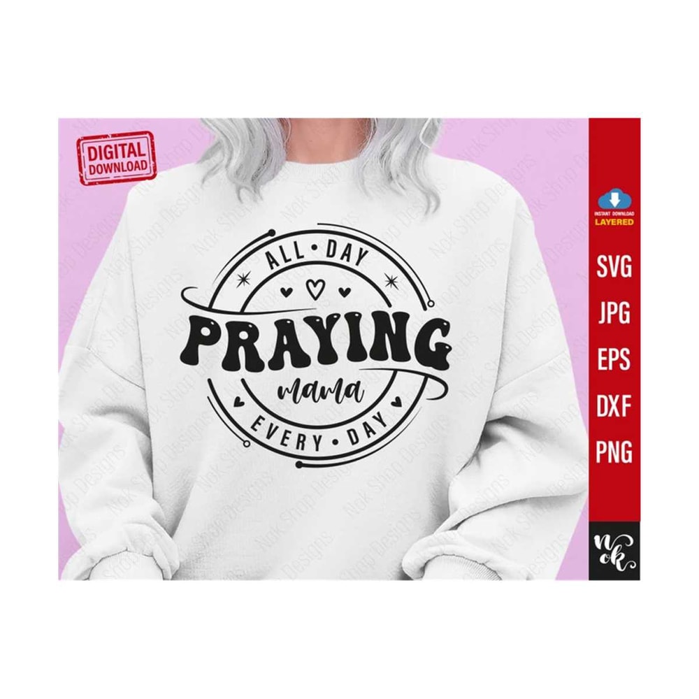 71120239934-praying-mama-svg-mom-svg-mom-life-png-mom-mode-svg-image-1.jpg