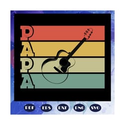 papa guitar svg, fathers day svg, papa svg, father svg, dad svg, daddy svg, poppop svg, fathers day svg, father svg, fat