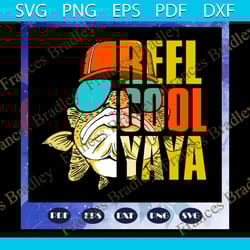 reel cool yaya svg, yaya svg, fathers day svg, father svg, fathers day gift, gift for papa, fathers day lover, fathers d