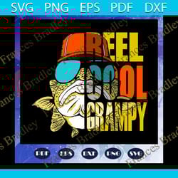 reel cool grampy svg, grampy svg, fathers day svg, father svg, fathers day gift, gift for papa, fathers day lover, fathe