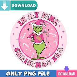 In My Pink Christmas Era Grinch Png Best Files Design