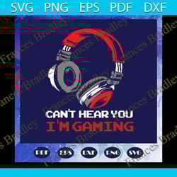 i cannot hear you i am gaming svg, gaming fathers day svg, gamer dad svg, fathers day svg, fathers day gift, gift for pa