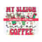 1011202311188-my-sleigh-runs-on-coffee-png-digital-download-sublimation-image-1.jpg