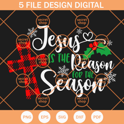 Jesus Is The Reason For The Season SVG, The Day Jesus Born SVG, Crucifix Of Jesus SVG