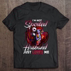 i am not spoiled husband just loves me – the nightmare before christmas shirt