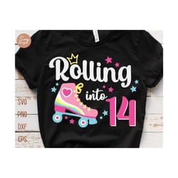 rolling into 14 girl birthday shirt svg, 14th birthday girl, birthday roller skates svg, 14th birthday svg, birthday girls shirt svg file