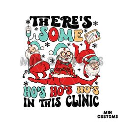 Funny Christmas Nurse Theres Some Hos In The Clinic SVG