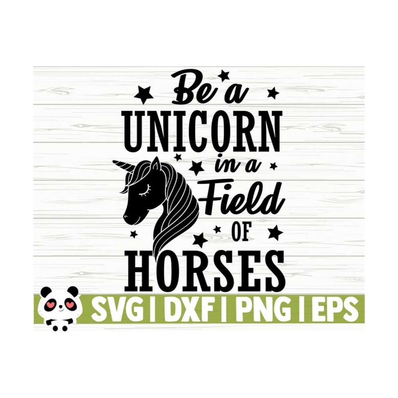 14112023105634-be-a-unicorn-in-a-field-of-horses-funny-unicorn-svg-unicorn-image-1.jpg