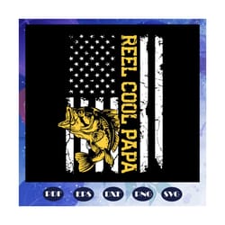 reel cool grandpa svg, fathers day svg, fathers day gift, gift for papa, fathers day lover, fathers day lover gift, dad