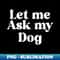 MZ-20231114-13129_Let me ask my dog 6357.jpg