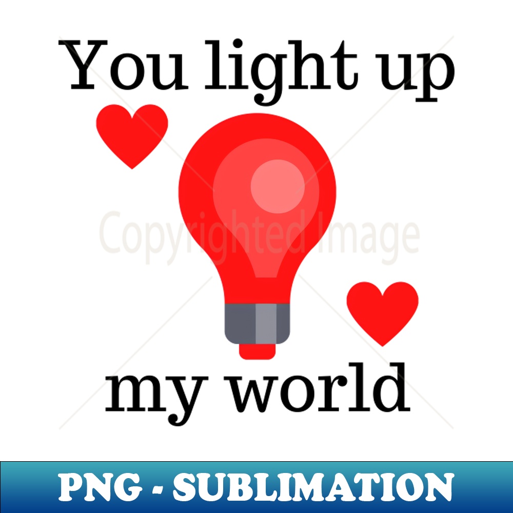 YK-20231114-23269_You Light Up My World Cute Valentines Day Pun 1427.jpg