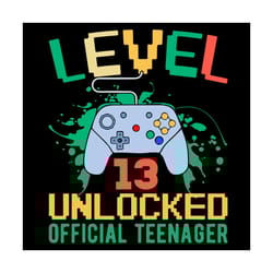 level 13 unlock official teenager svg, birthday svg, 13th birthday boy svg, level 13 unlocked official svg, teenager gam