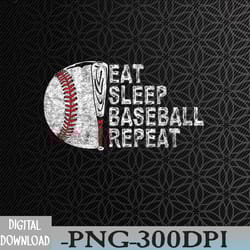 eat sleep baseball repeat baseball player funny baseball png, digital download
