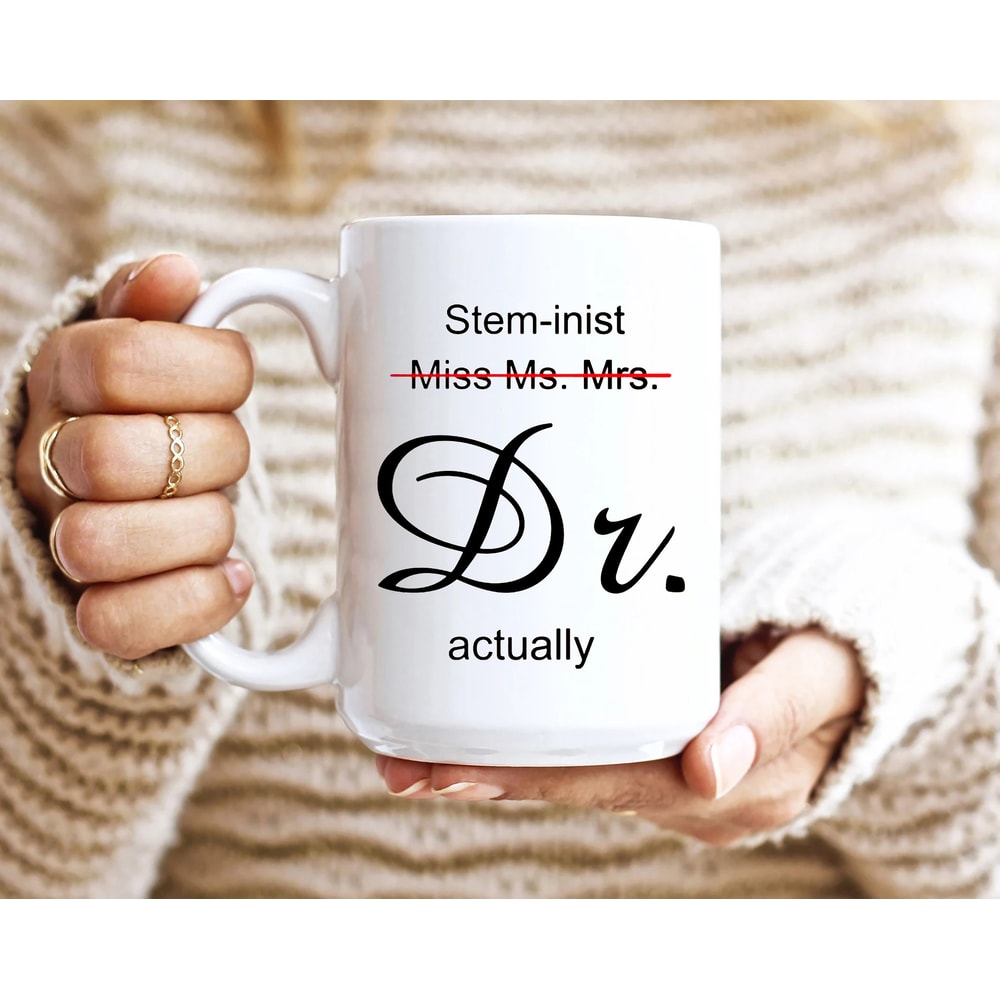 Stem-inist Miss Ms Mrs Dr.Actually Mug, Woman Doctor Gifts, Custom Coffee Cup for New Doctor Gift.jpg