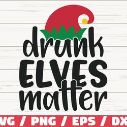 Drunk Elves Matter SVG, Funny Christmas SVG, Christmas Wine Glass Svg, Cut File