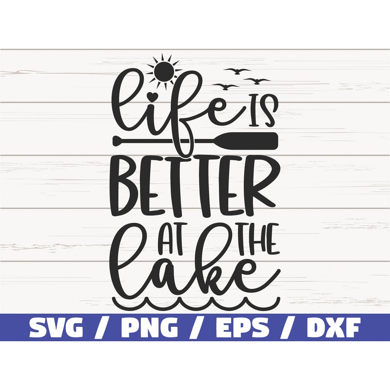 Life Is Better At The Lake SVG Cut File Commercial use Cricut Clip art Fishing SVG Fisherman Dad Instant Download.jpg