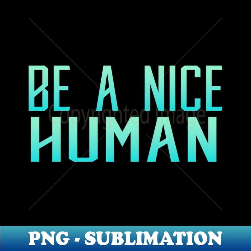 KC-20231117-1322_Be a Nice Human 6501.jpg