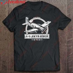 A-1 Skyraider Aircraft Usa Vintage T-Shirt, Funny Christmas Shirts For Work  Wear Love, Share Beauty