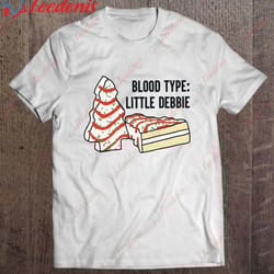 blood type little debbie christmas t-shirt, adult christmas shirts wear love, share beauty