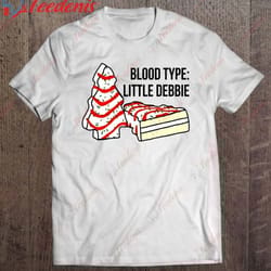 blood type little debbie funny christmas cakes xmas tree t-shirt, mens funny christmas sweaters wear love, share beauty