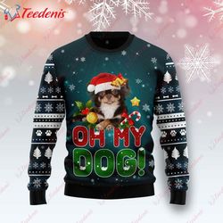 Chihuahua Oh My Dog Ugly Christmas Sweater, Ugly Christmas Sweater Funny  Wear Love, Share Beauty