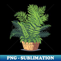 Potted Fern - Premium PNG Sublimation File - Vibrant and Eye-Catching Typography