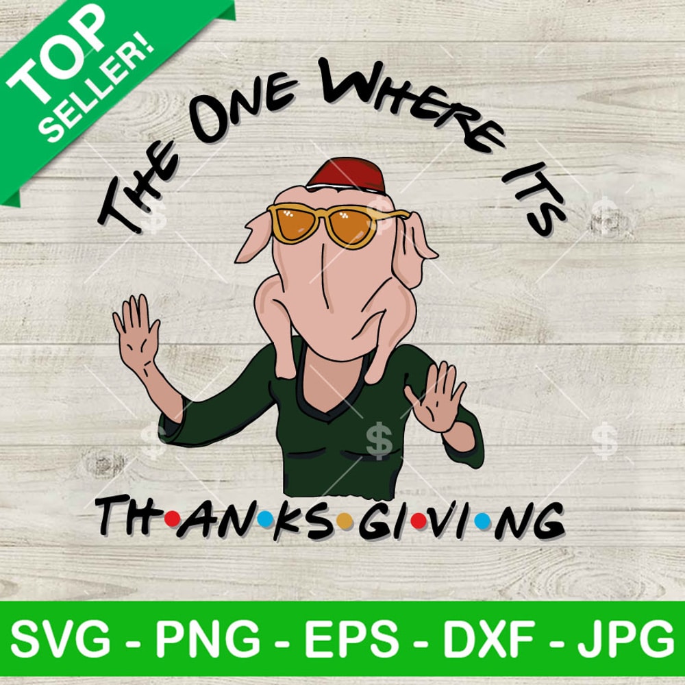 The One Where Its Thanksgiving SVG, Turkey Head Monica SVG, Funny Friends Monica Turkey Thanksgiving SVG.jpg