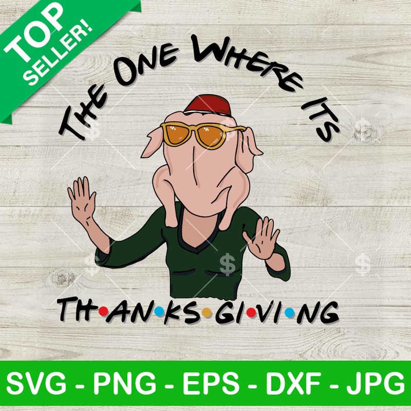 The One Where Its Thanksgiving SVG, Turkey Head Monica SVG, Funny Friends Monica Turkey Thanksgiving SVG.jpg