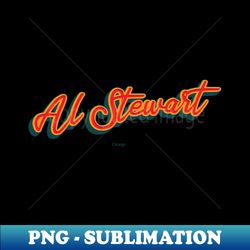 Al Stewart - Trendy Sublimation Digital Download - Create with Confidence