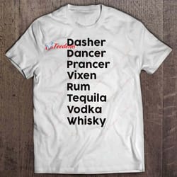 dasher dancer prancer vixen rum tequila vodka whisky christmas sweater shirt, best cotton christmas shirts mens wear lo