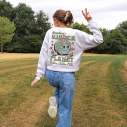 create a kinder planet sweatshirt trendy sweatshirt aesthetic sweatshirt be kind sweatshirt kindness sweatshirt pos