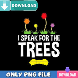 earth day speak for the trees png best files design download