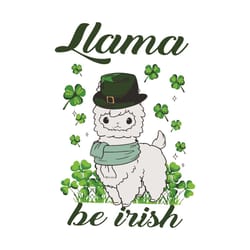 llama be irish svg, patrick svg, irish llama svg, st patricks day, st patrick svg, st patrick llama, be irish llama, be