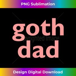 Goth Dad Retro 90's Baby Punk Emo Scene Father's Day - Bohemian Sublimation Digital Download - Customize with Flair