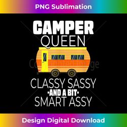 Funny RV Gift Camper Queen Classy Sassy Smary Assy Camping - Timeless PNG Sublimation Download - Lively and Captivating Visuals