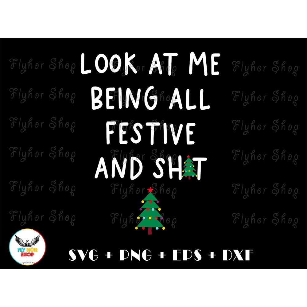 look at me being all festive SVG PNG - Digital Art work designd by FlyHorShop 1.jpg