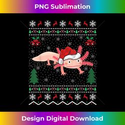 Funny Axolotl Lover Xmas Gift Ugly Axolotl Christmas - Classic Sublimation PNG File - Customize with Flair