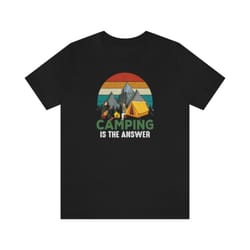 camping is the answer t shirt, campers tee, camping shirt