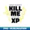 CT-16030_Funny Gamer Gift Idea What doesnt kill me gives me XP Video Games Design 2309.jpg