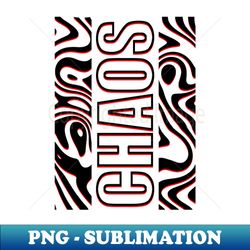 CHAOS - Sublimation-Ready PNG File - Enhance Your Apparel with Stunning Detail