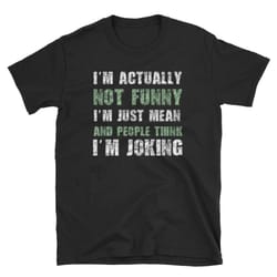 i'm not funny i'm mean hilarious sarcastic retro classic short-sleeve unisex t-shirt