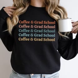 grad school sweatshirt grad student gift grad student shirts graduate school gifts writing my thesis graduate research g