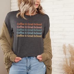 grad school shirt, grad student gift, grad student shirts, graduate school gifts, writing my thesis, graduate research,