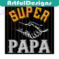 super papa svg files for silhouette, files for cricut, svg, dxf, eps, png instant downloadl