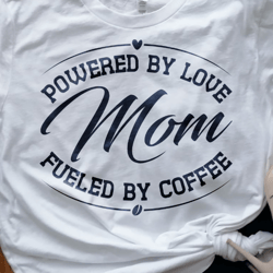Powered By Love Mom Svg Png Files, Funny Mom Svg, Mom Life svg, Mothers Day Svg, Mom Svg, Mom Mode Svg, Mom Shirt, Boy M