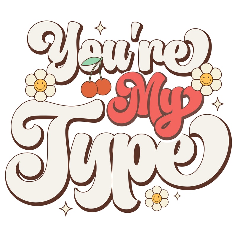 You're My Type-01.png