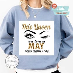 this queen was born in may svg, birthday svg, queen svg, birthday gift, may queen svg, may svg, may girl svg, born in ma