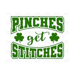 Pinches Get Stitches Svg | Irish Png | Funny St Patrick&39s Day Svg | Digital Download