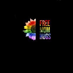 Free Mom Hugs Sunflower Svg, Mother's Day Svg, Mom Gift Svg, Mom Shirt, Mama Svg, Mom Life Svg, Instant Download